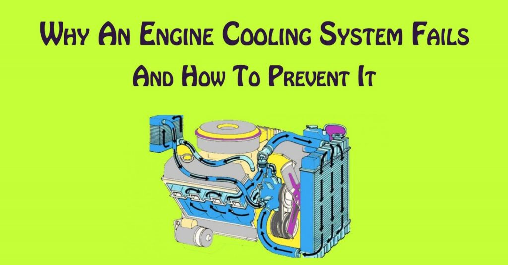 Why an Engine Cooling System Fails and How to Prevent It