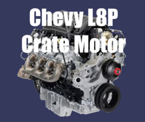 Chevrolet L8P Crate Engine