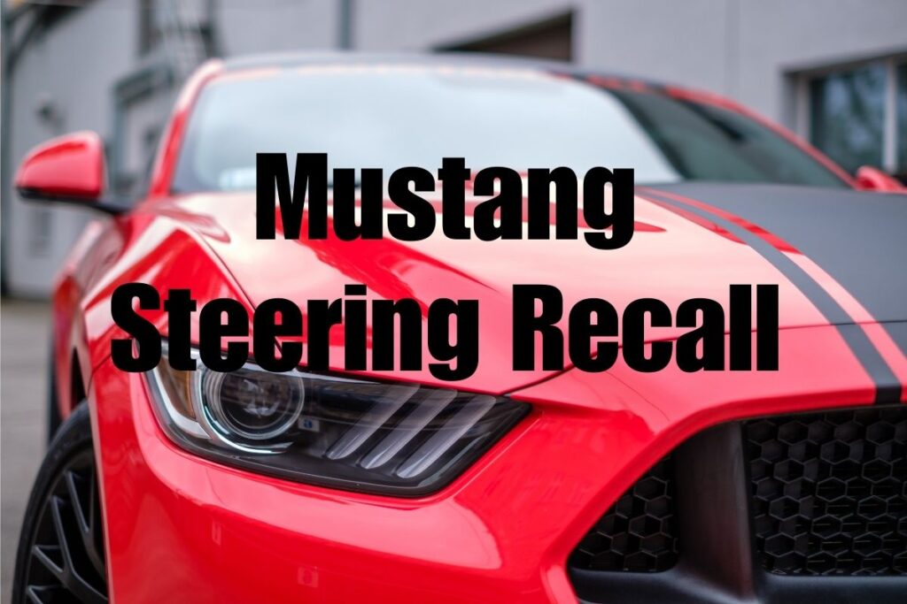 Ford Mustang steering recall for years 2022-2023