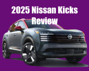 2025 Nissan Kicks Review